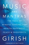 Music and Mantras - Girish ; Rolf Gates - 9781501112232