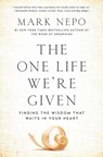 The One Life We're Given - Mark Nepo - 9781501116339