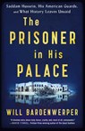 The Prisoner in His Palace - Will Bardenwerper - 9781501117848