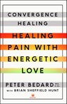 Convergence Healing - Peter Bedard, MA C.Ht - 9781501119538