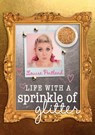 Life with a Sprinkle of Glitter - Louise Pentland - 9781501129001