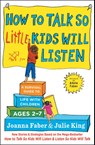 How to Talk so Little Kids Will Listen - Joanna Faber ; Julie King - 9781501131639