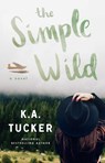 The Simple Wild - K.A. Tucker - 9781501133435