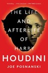 The Life and Afterlife of Harry Houdini - Joe Posnanski - 9781501137259