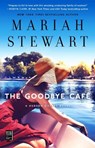 The Goodbye Cafe - Mariah Stewart - 9781501145124