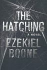 The Hatching - BOONE,  Ezekiel - 9781501151521