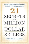 21 SECRETS OF MILLION-DOLLAR S - Stephen J. Harvill - 9781501153464