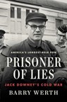 Prisoner of Lies - Barry Werth - 9781501153976