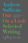 Out on a Limb - Andrew Sullivan - 9781501155895