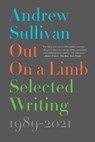 Out on a Limb - Andrew Sullivan - 9781501155925