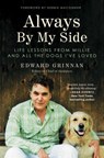 Always by My Side: Life Lessons from Millie and All the Dogs I've Loved - Edward Grinnan - 9781501156496