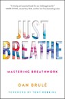Just Breathe - Dan Brule ; Tony Robbins - 9781501163067