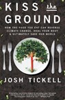 Kiss the Ground - Josh Tickell ; Terry Tamminen - 9781501170263