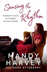 Sensing the Rhythm - Mandy Harvey ; Mark Atteberry - 9781501172274