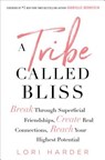 A Tribe Called Bliss - Lori Harder - 9781501176173