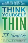 Think Yourself Thin - JJ Smith - 9781501177149