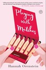 Playing with Matches - Hannah Orenstein - 9781501178504
