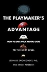 The Playmaker's Advantage - Leonard Zaichkowsky ; Daniel Peterson - 9781501181887