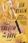 Vacuum in the Dark - Jen Beagin - 9781501182167