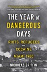 The Year of Dangerous Days - Nicholas Griffin - 9781501191022