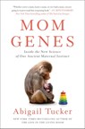 Mom Genes - Abigail Tucker - 9781501192876