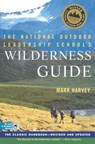 The National Outdoor Leadership School's Wilderness Guide - Mark Harvey - 9781501196591