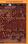 King of the Vagabonds - STEPHENSON,  Neal - 9781501263491