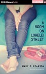 A Room on Lorelei Street - PEARSON,  Mary E. - 9781501271700
