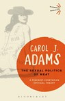 The Sexual Politics of Meat - 25th Anniversary Edition - Carol J. (Activist and Freelance Author Adams - 9781501312830
