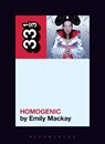 Bjork's Homogenic - Emily (Independent Scholar Mackay - 9781501322747