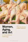 Women, Aging, and Art - Frima Fox (Pratt Institute Hofrichter ; Midori (New Jersey City University Yoshimoto - 9781501379390