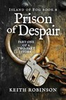 Prison of Despair - Keith Robinson - 9781501414626