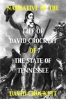 Narrative of the Life of David Crockett of the State of Tennessee - David Crockett - 9781501426933