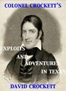Colonel Crockett's Exploits and Adventures in Texas - David Crockett - 9781501485800