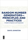 Random Number Generators—Principles and Practices - David Johnston - 9781501515132