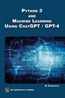 Python 3 and Machine Learning Using ChatGPT/GPT-4 - Oswald Campesato - 9781501522956