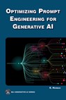 Optimizing Prompt Engineering for Generative AI - Erik Herman - 9781501523694