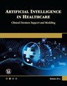 Artificial Intelligence in Healthcare - Dominic Etli - 9781501523779