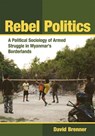 Rebel Politics - David Brenner - 9781501740091