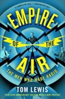 Empire of the Air - Tom Lewis - 9781501759321
