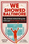 We Showed Baltimore - Christian Swezey - 9781501762826
