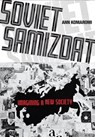 Soviet Samizdat - Ann Komaromi - 9781501763595