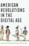 American Revolutions in the Digital Age - Nora Slonimsky ; Mark Boonshoft ; Ben Wright - 9781501771835