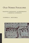 Old Norse Folklore - Stephen A. Mitchell - 9781501773402