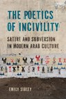 The Poetics of Incivility - Emily Sibley - 9781501788222