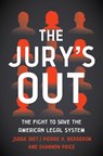The Jury's Out - Judge (Ret.) Pierre H. Bergeron ; Shannon Price - 9781501790409
