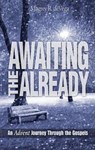 Awaiting the Already - DEVEGA,  Magrey - 9781501800894