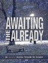 Awaiting the Already - Large Print - DEVEGA,  Magrey - 9781501804151