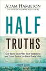 Half Truths Leader Guide - Adam Hamilton - 9781501813900