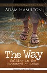 The Way, Expanded Paperback Edition: Walking in the Footsteps of Jesus - Adam Hamilton - 9781501836060